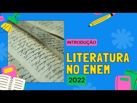 Thumbnail da aula: LITERATURA NO ENEM (2022) | Introdução