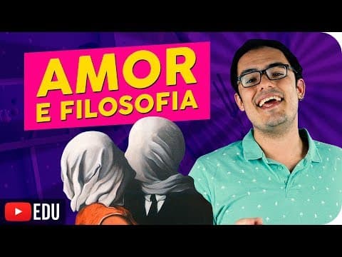 Thumbnail da aula: Amor e Filosofia