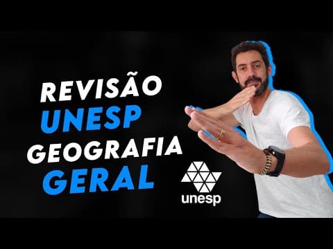 Thumbnail da aula: REVISÃO UNESP: GEOGRAFIA GERAL
