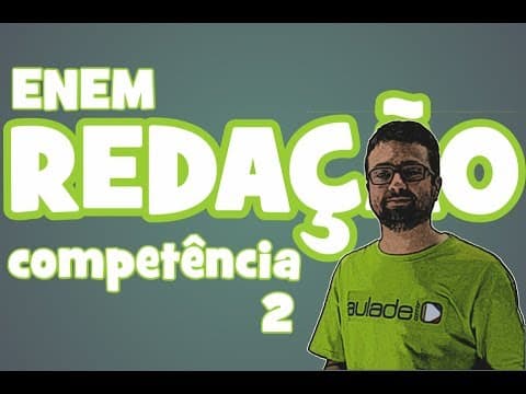 Thumbnail da aula: Redação - Aula 6 - ENEM: Competência 2