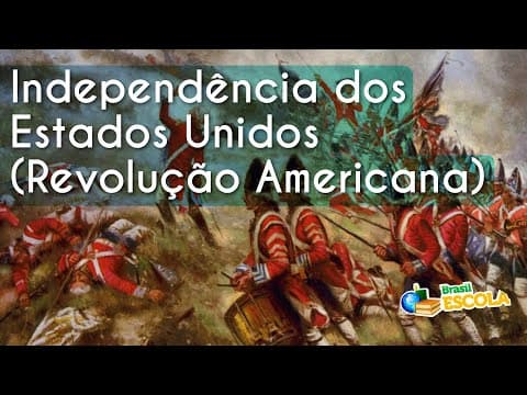 Thumbnail da aula: Independência dos Estados Unidos (Revolução Americana) - Brasil Escola