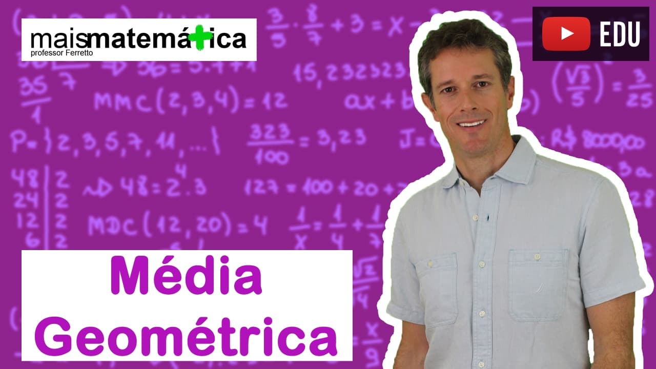 Thumbnail: Matemática Básica - Aula 33 - Média Geométrica