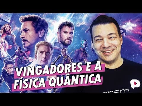 Thumbnail da aula: VINGADORES: ULTIMATO E A FÍSICA QUÂNTICA (COM SPOILERS) | Prof. Bruno Rinaldi