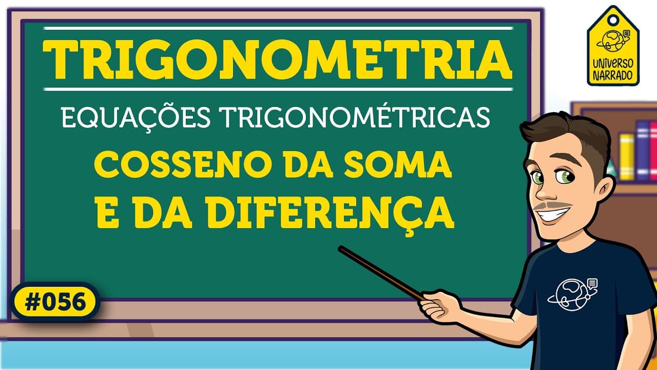 Thumbnail: Cosseno da Soma e da Diferença de Arcos | Trigonometria