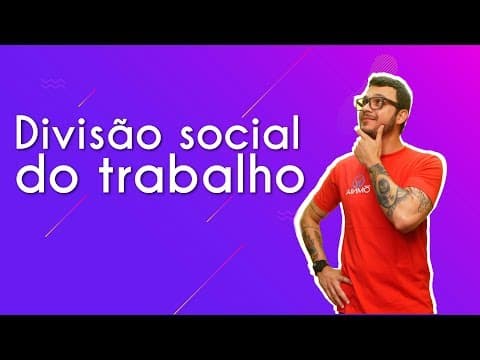 Thumbnail da aula: Divisão social do trabalho - Brasil Escola