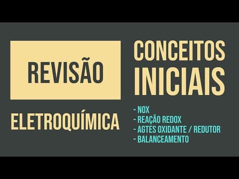 Thumbnail da aula: NOX | REAÇÕES REDOX | BALANCEAMENTO REDOX | ELETROQUÍMICA REVISÃO
