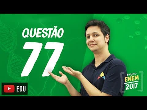 Thumbnail da aula: Enem 2016 - Ciências da Natureza | Questão 77 (Caderno Branco)