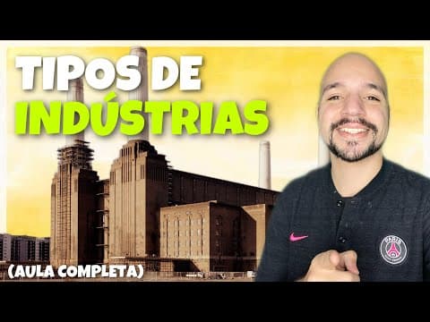 Thumbnail da aula: Tipos de indústria (Base, bens de consumo e bens intermediários) | Aula completa | Ricardo Marcílio