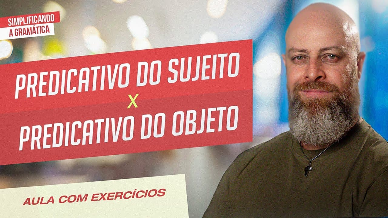 Thumbnail: PREDICATIVO DO SUJEITO e PREDICATIVO DO OBJETO: Entenda de vez com EXEMPLOS!