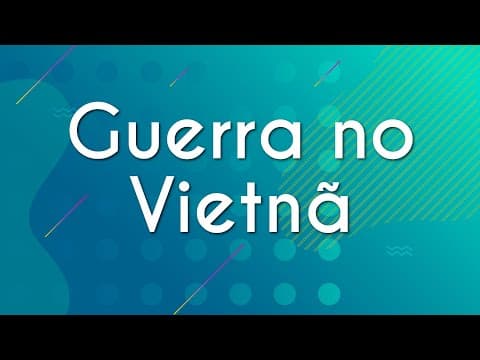 Thumbnail da aula: Guerra no Vietnã - Brasil Escola