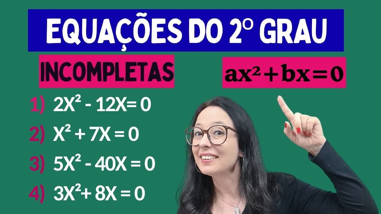 Thumbnail: EQUAÇÃO DO 2º GRAU INCOMPLETA DO TIPO: ax²+bx=0
