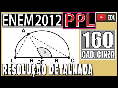 Thumbnail da aula: [ENEM 2012 PPL] 160 📓 GEOMETRIA PLANA Durante seu treinamento um atleta percorre metade de uma pista