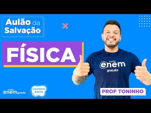 Thumbnail da aula: AULÃO DE FÍSICA ENEM 2020 | AULÃO DA SALVAÇÃO
