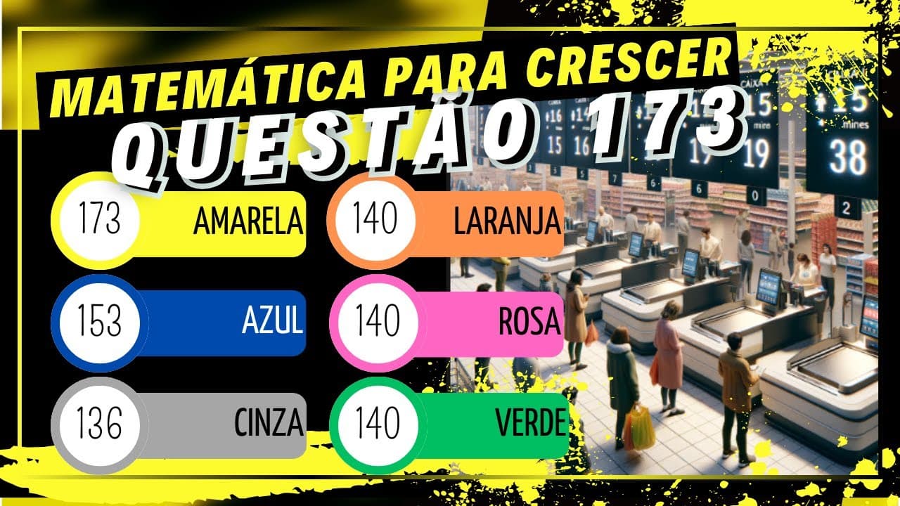 Thumbnail: QUESTÃO 173 ENEM 2023 CADERNO AMARELO   Um supermercado conta com cinco caixas disponíveis para paga