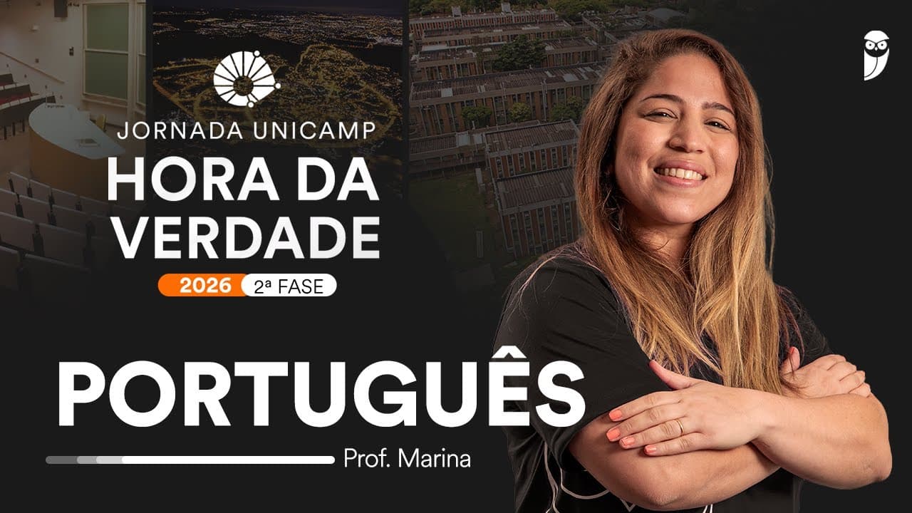 Thumbnail: Hora da Verdade UNICAMP 2026 - 2ª Fase - Português - Profa. Marina Ferreira
