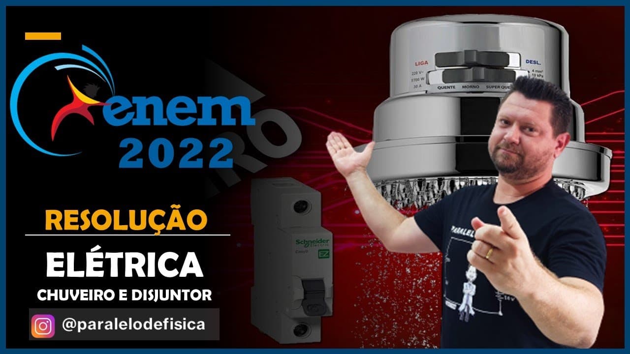 Thumbnail: ENEM 2022   O manual de uma ducha elétrica informa que seus três níveis de aquecimento morno, quente