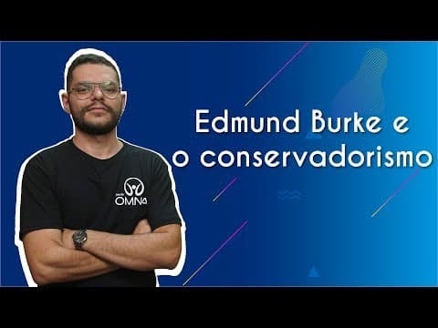 Thumbnail da aula: Edmund Burke e o conservadorismo - Brasil Escola