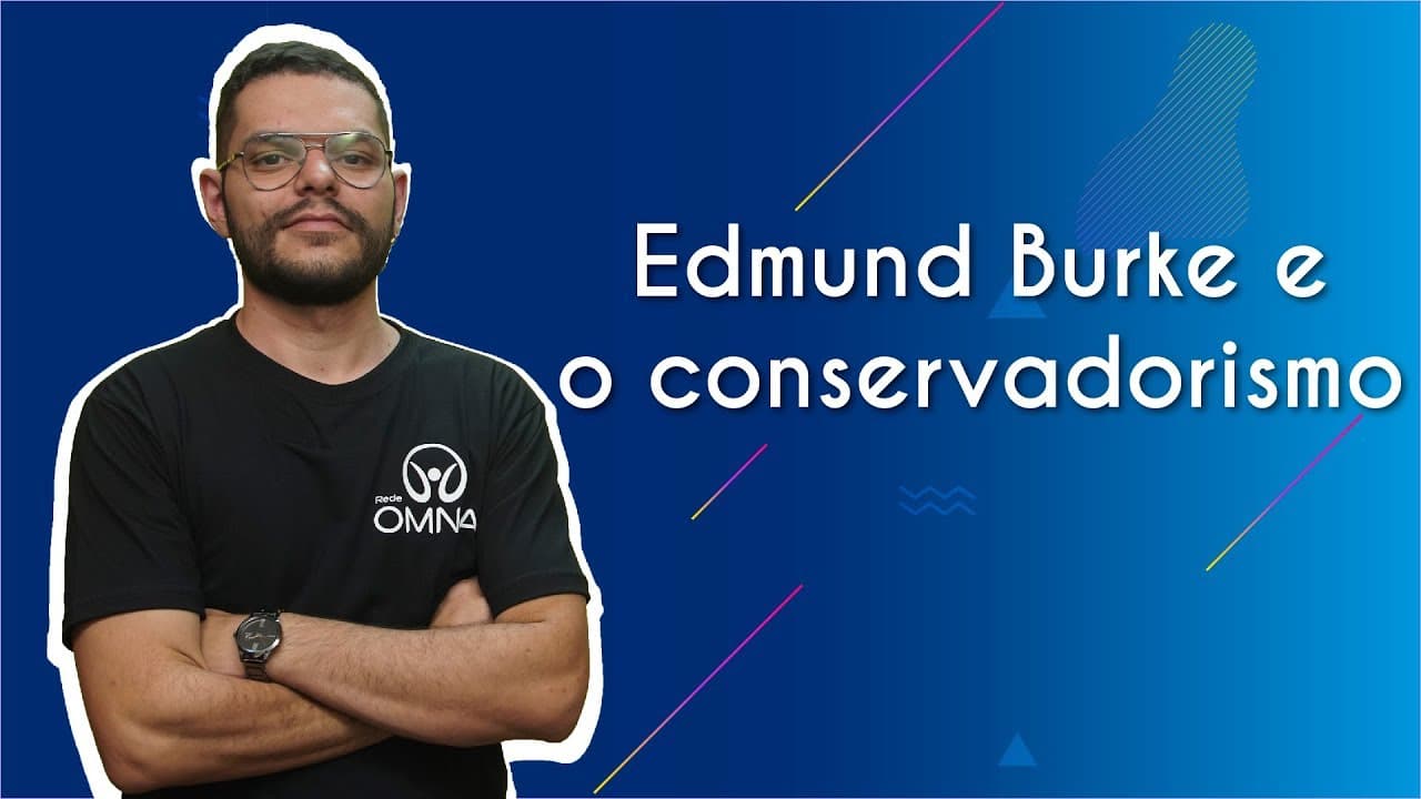 Thumbnail: Edmund Burke e o conservadorismo - Brasil Escola