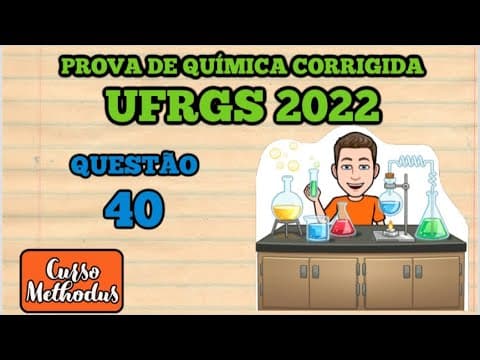 Thumbnail da aula: Questão 40 prova de química UFRGS 2022 - considerando a existência de isômeros geométricos