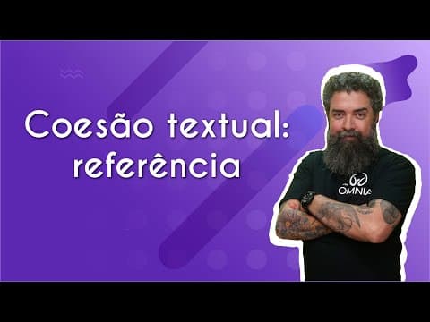 Thumbnail da aula: Coesão textual: referência | Brasil Escola