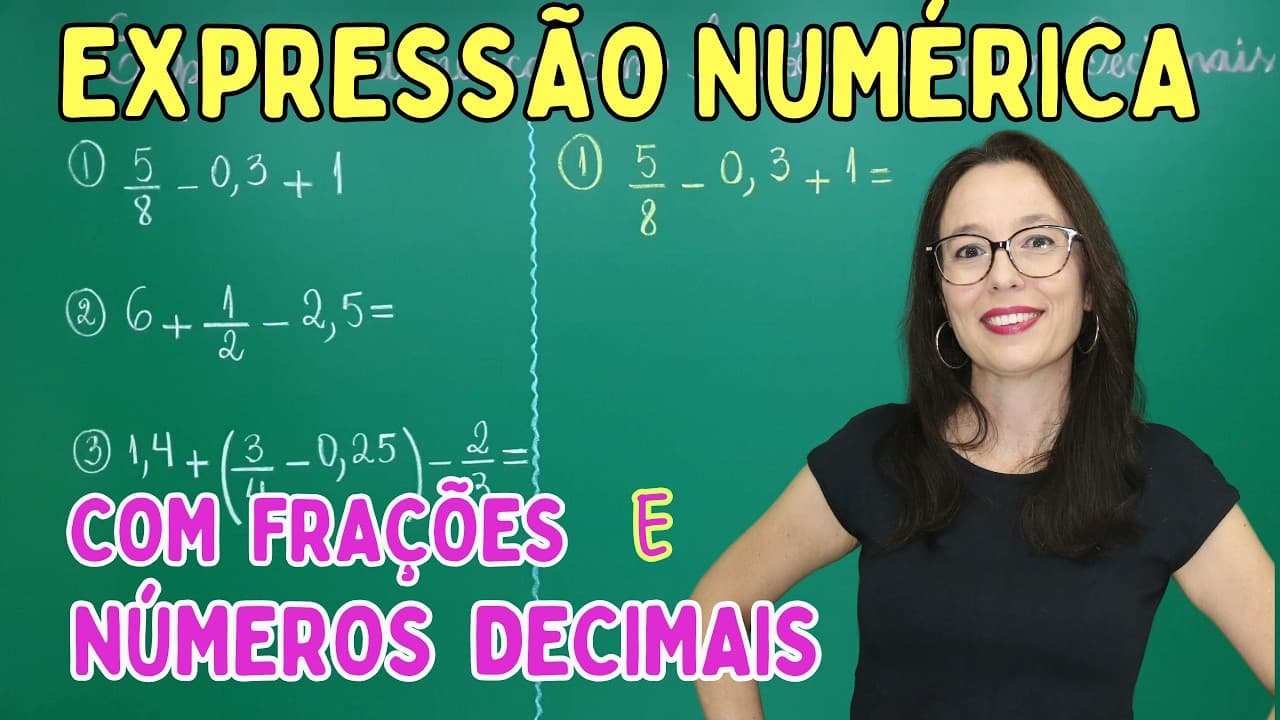 Thumbnail: EXPRESSÃO NUMÉRICA COM FRAÇÕES E NÚMEROS DECIMAIS - Professora Angela Matemática