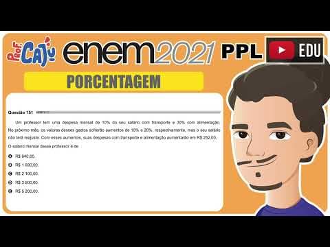 Thumbnail da aula: [ENEM 2021 PPL] 151 📘 PORCENTAGEM Um professor tem uma despesa mensal de 10% do seu salário com