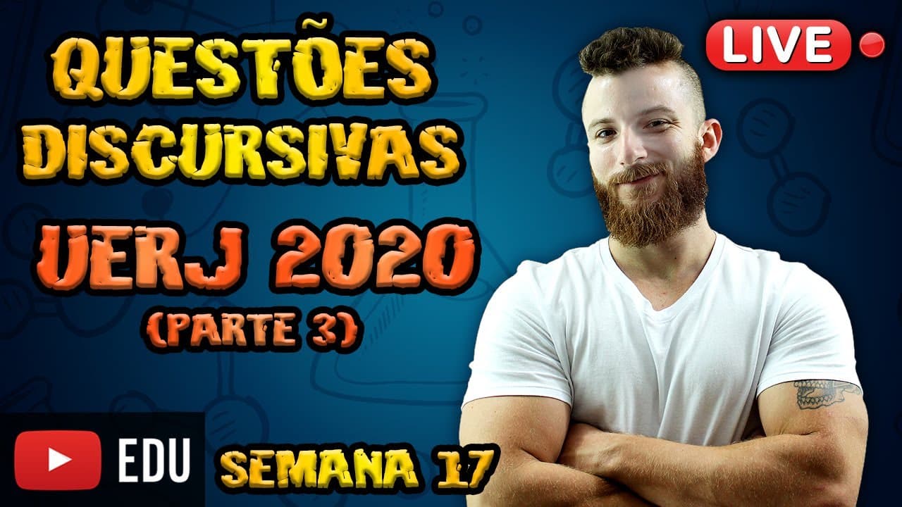 Thumbnail: LIVE - QUESTÕES DISCURSIVAS - SEMANA 16 (UERJ 2020 - PARTE 3) Fechando a prova!