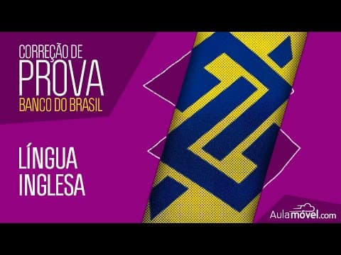 Thumbnail da aula: Correção Prova Banco do Brasil 2015 - Língua Inglesa - André Goofy - CESGRANRIO