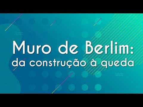 Thumbnail da aula: Muro de Berlim: da construção à queda - Brasil Escola