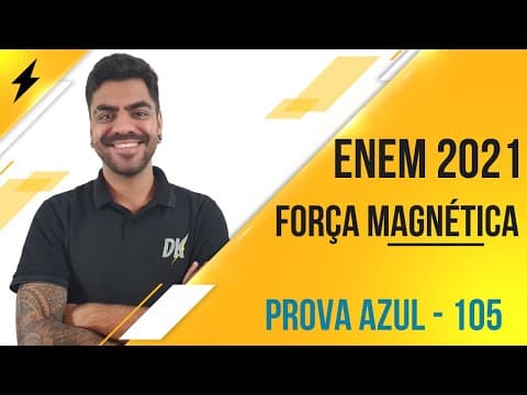 Thumbnail da aula: (ENEM 2021)  Duas esferas carregadas com cargas iguais em módulo e (Questão 105 prova azul)