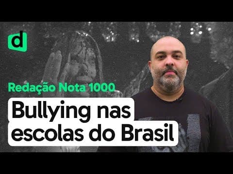 Thumbnail da aula: REDAÇÃO: A PRÁTICA DE BULLYING NAS ESCOLAS DO BRASIL | REDAÇÃO NOTA 1000 | DESCOMPLICA