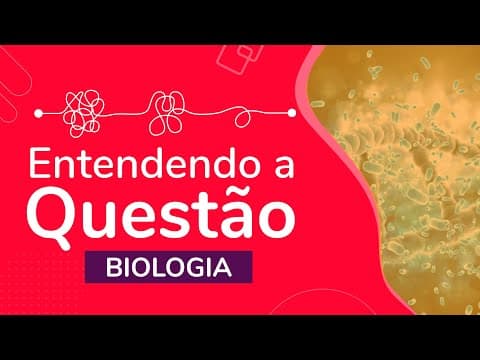 Thumbnail da aula: INTERPRETANDO QUESTÕES DE BIOLOGIA | ProEnem