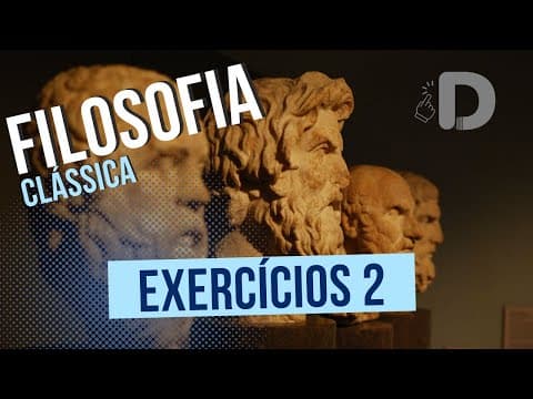 Thumbnail da aula: Exercícios Parte 2 - Filosofia Clássica - Preparatório Enem