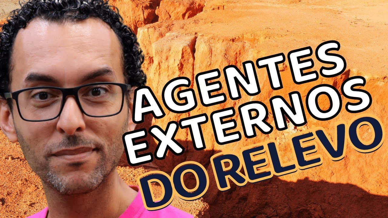 Thumbnail: AGENTES EXTERNOS DO RELEVO | GEOGRAFIA |
