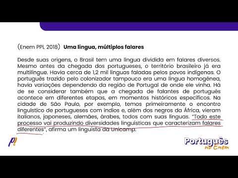Thumbnail da aula: ENEM PPL 2018 - ESTUDOS DA LÍNGUA | Uma língua, múltiplos falares Desde suas origens, o Brasil...