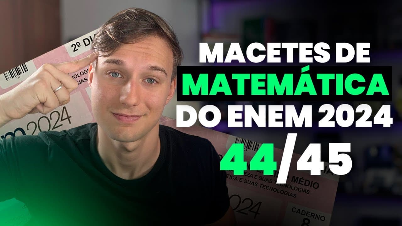 Thumbnail: MACETES de MATEMÁTICA para ACERTAR MUITO no ENEM 2024 (Ft. George Fontinele)