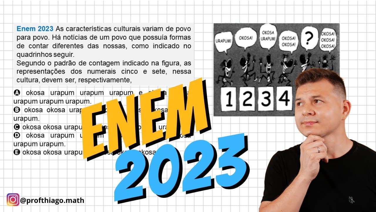 Thumbnail: ENEM 2023 - MATEMÁTICA - As características culturais variam de povo para povo.