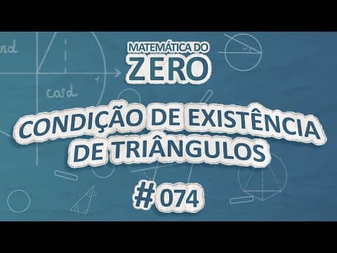 Thumbnail da aula: Matemática do Zero | Condição de existência de triângulos - Brasil Escola