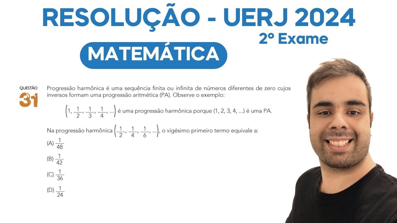 Thumbnail: UERJ 2024 - Progressão harmônica é uma sequência finita ou infinita de números diferentes de zero