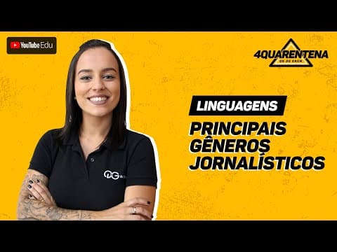 Thumbnail da aula: QUARENTENA ENEM: Principais gêneros jornalísticos | Linguagens