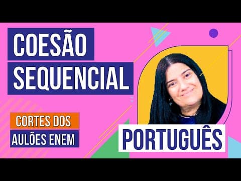 Thumbnail da aula: COESÃO SEQUENCIAL: conjunções | Cortes dos Aulões do Enem | Português | Mercedes Prado Bonorino