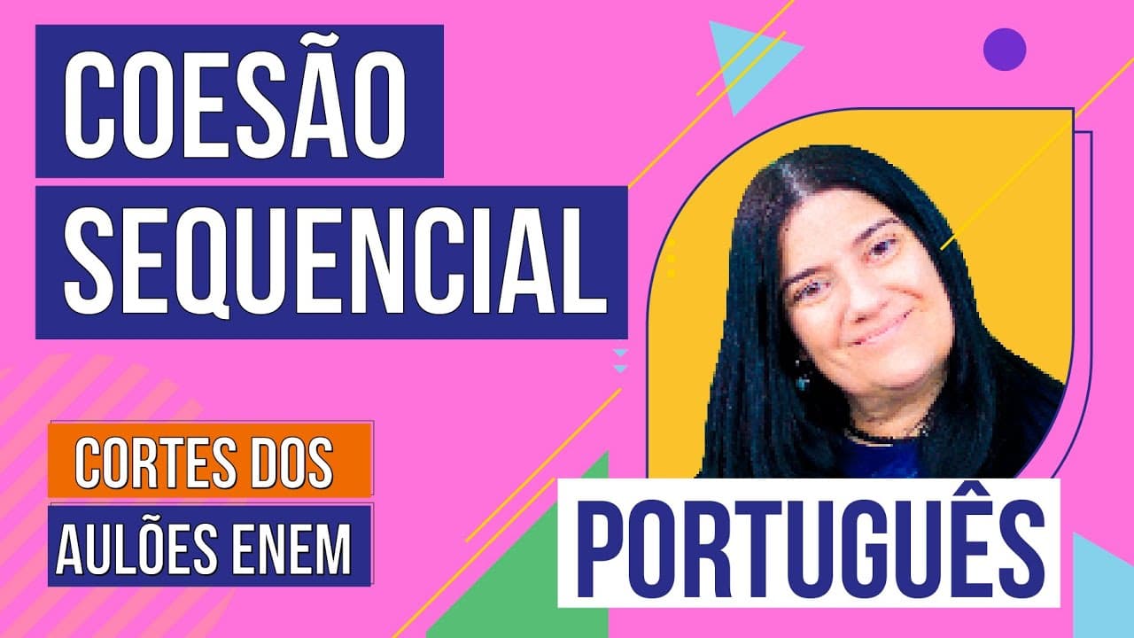 Thumbnail: COESÃO SEQUENCIAL: conjunções | Cortes dos Aulões do Enem | Português | Mercedes Prado Bonorino