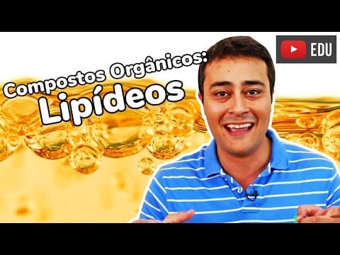 Thumbnail da aula: Lipídeos | Compostos Orgânicos | Prof. Paulo Jubilut