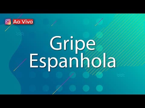 Thumbnail da aula: AO VIVO | Gripe Espanhola - Brasil Escola