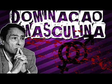 Thumbnail da aula: A DOMINAÇÃO MASCULINA, NA CONCEPÇÃO DE PIERRE BOURDIEU