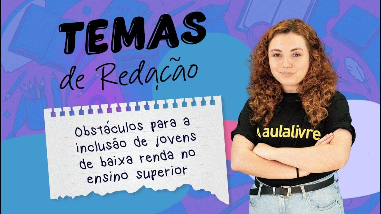 Thumbnail: Temas de Redação | Obstáculos na inclusão de jovens de baixa renda no ensino superior