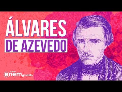 Thumbnail da aula: ÁLVARES DE AZEVEDO (ROMANTISMO) | Resumo de Literatura para o Enem