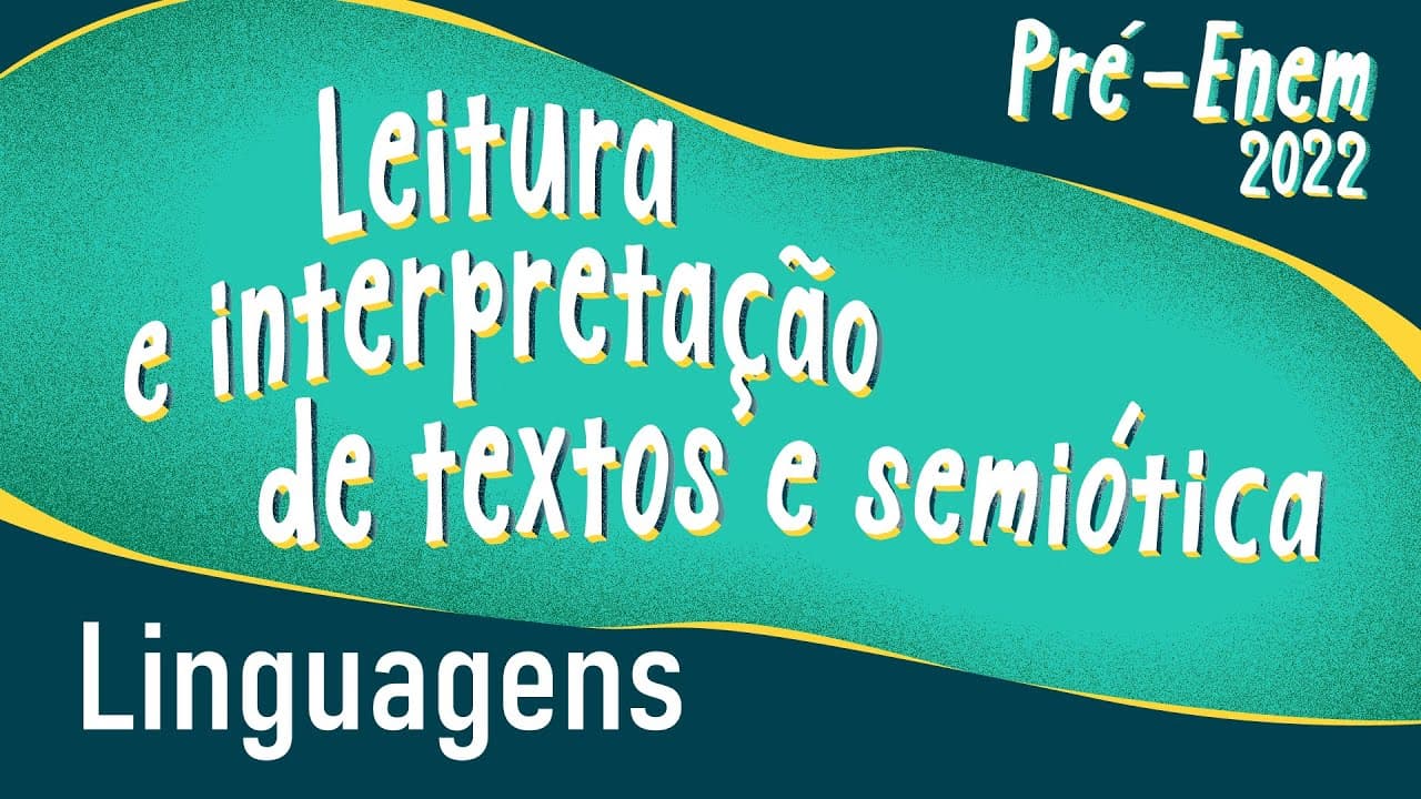 Thumbnail: Pré Enem 2022 | Leitura e interpretação de textos e semiótica - Brasil Escola