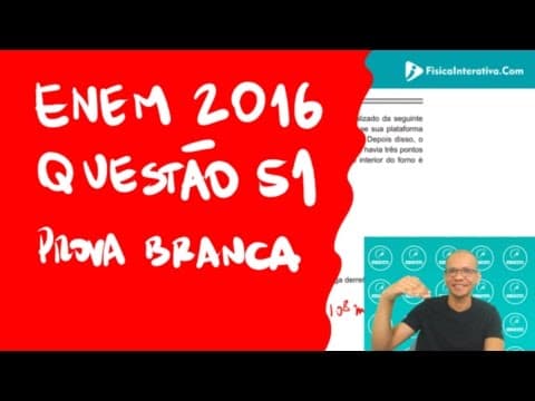 Thumbnail da aula: Física Enem 2016 - Questao 51 prova branca