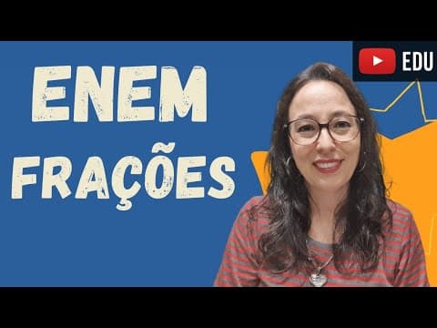 Thumbnail da aula: ENEM - Como você resolveria essa questão com Frações? - Professora Angela